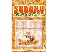 Sudoku Samurai: Incantevole Autunno. Vol. 3: Una raccolta di 100 puzzle per adulti con soluzioni. Difficoltà normale. Per divertimento e benefici per la salute mentale