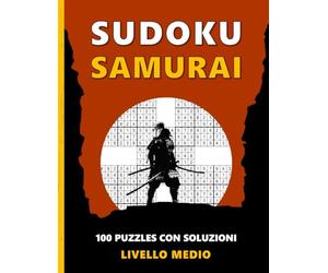 Sudoku Samurai per Adulti: 100 Puzzle con Soluzioni - Livello Medio