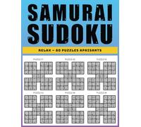 Sudoku Samurai Relax - 80 Puzzles Apaisants: Activité Antistress Parfaite pour Petits Moments de Pause