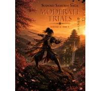 Sudoku Samurai Saga: Moderate Trials - Volume II - Part 1