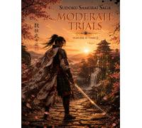 Sudoku Samurai Saga: Moderate Trials - Volume II - Part 2