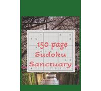 Sudoku Sanctuary: 150 Pages of Relaxing Sudoku Puzzles to Enjoy
