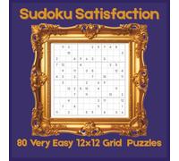 Sudoku Satisfaction: 80 Very Easy 12x12 Grid Puzzles