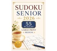 Sudoku Senior 2026: Large Print Medium Edition: 55 Medium Sudoku Puzzles for Seniors and Adults | Large Print Grids | Balanced Challenge | Improve Focus, Memory & Logical Thinking