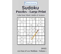 Sudoku Seniors Vol. 1: Fun, Gentle, Mindful Puzzles for Seniors. Stay Sharp and build Confidence with Relaxing Brain Boosts. Large Print, Easy & Medium.