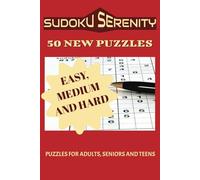 Sudoku Serenity (Easy, Medium, Hard): Sudoku puzzle book with Easy to Read Print | 6x9 inches, 75 pages | 50 puzzles... Gift for Vacations, Holidays and Free Times