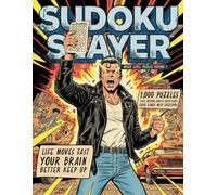Sudoku Slayer Mixed Level Puzzles Volume 3: 1,000 Puzzles: Easy, Medium, Hard, and Super-Hard Logic Games with Solutions