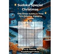 Sudoku Special - Christmas: 1000 Winter Sudoku in Three Tiers: Relaxing, Engaging, Festive