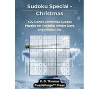 Sudoku Special - Christmas: 500 Gentle Christmas Sudoku Puzzles for Peaceful Winter Days and Mindful Joy
