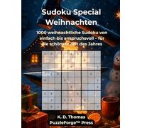 Sudoku Special - Weihnachten: 1000 weihnachtliche Sudoku von einfach bis anspruchsvoll - für die schönste Zeit des Jahres