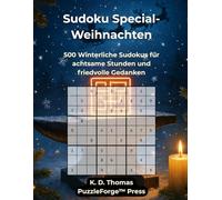 Sudoku Special - Weihnachten: 500 Winterliche Sudokus für achtsame Stunden und friedvolle Gedanken
