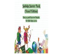 Sudoku Starter Pack Travel Edition: First 4×4 and Next 6×6 Puzzles for Kids For Ages 4 to 12 | 6X9 | 150 Pages | 4 Puzzles per Page | 4 Difficulty Levels | With Solutions