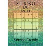 SUDOKU: Sudoku con Stampa Grande - 100 Sudoku di livello Facile per gli Adulti