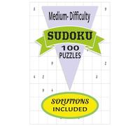 SUDOKU: Sudoku puzzles enhances logical thinking and problem-solving skills | 100 Puzzles | Complete solutions included | Sudoku makes you very clever, because it is a Brain-Boosting Experience!
