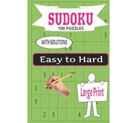 SUDOKU: Sudoku puzzles enhances logical thinking and problem-solving skills | 100 Puzzles | Complete solutions included | Sudoku makes you very clever!