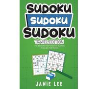 Sudoku Sudoku Sudoku: Pocket Travel Edition: 240 Medium and Hard 9x9 Sudoku Puzzles for Travel