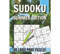 Sudoku Summer Edition: 95 Large Print Sudoku Puzzles for Adults and Seniors | Easy-to-Read Brain Games with Solutions