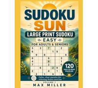 Sudoku Sun Large Print Easy: 120 Calm Puzzles with Solutions