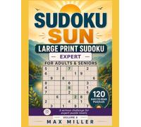 Sudoku Sun Large Print Expert: 120 Calm Puzzles with Solutions