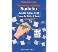 Sudoku Super Challenge: Left-Hander Celebration Series Level: Easy. Made for Adults and Teens