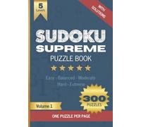 Sudoku Supreme Puzzle Book, Volume 1: Boost brain power with 300 large grid Sudoku puzzles, one per page, Five difficulty levels (Easy to Hard), ... cognitive abilities, memory and attention