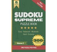 Sudoku Supreme Puzzle Book, Volume 2: Boost brain power with 300 large grid Sudoku puzzles, one per page, Five difficulty levels (Easy to Hard), ... cognitive abilities, memory and attention