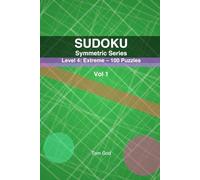 SUDOKU Symmetric: Level 4: Extreme - 100 Puzzles