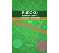 SUDOKU Symmetric: Level 6: Hell - 100 Puzzles