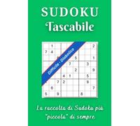 Sudoku Tascabile: La raccolta di Sudoku Puzzles per Esperti più "piccola" di sempre | Difficile, Diabolico | Formato Tascabile da portare ovunque, misura solo 10.16cm x 15.24cm