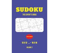 Sudoku: The Expert’s Grids: 200 More Advanced Puzzles in 12×12 and 16×16 Grids