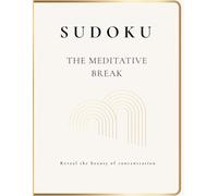 Sudoku - The Meditative Pause: is much more than just a puzzle book.