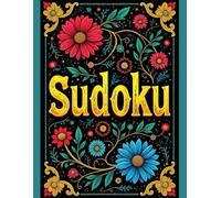 Sudoku: The Ultimate Collection of 600 Easy, Medium & Hard Logic Puzzles for Adults