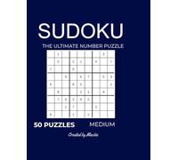 SUDOKU: THE ULTIMATE NUMBER PUZZLE