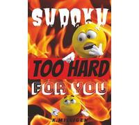 Sudoku TOO HARD For You: You Probably Can't Complete These Puzzles But You Can Try