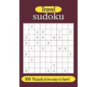 Sudoku, Travel for Adults: 100 Puzzels from easy to hard