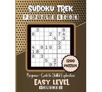 Sudoku Trek Puzzle Book-Beginner Grids for Skillful Exploration: 1200 Easy Level Puzzles Volume 2: 8.5x11 Glossy Cover: Solutions Included.