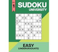 Sudoku University - Undergraduate Vol. 1 (Classic Edition): All Easy Sudoku Book for Beginners - 1,000 Simple 9x9 Puzzles with Solutions for Adults & Seniors