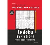 Sudoku Variations Puzzle Book Hard | 100 Brain-Boosting Puzzles with Solutions, Samurai, Super, Killer & Circular Variants | 1 Per Page: Four Exotic ... Logic Games with Large, Easy-to-Read Layout