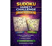 Sudoku Variety Challenge: 500 Puzzles for Adults: Classic & Diagonal Sudoku • Medium to Hard • Compact Edition