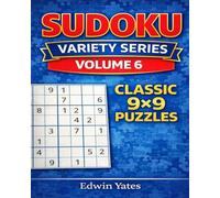 Sudoku Variety Series - Volume 6: Sudoku Variety Series - Volume 6