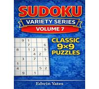 Sudoku Variety Series - Volume 7: Classic 9×9 Puzzles
