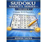 Sudoku Variety Series - Volume 9: Classic 9×9 Puzzles