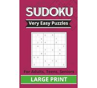 Sudoku Very Easy Puzzles: 200 Large Print Beginner-Friendly Puzzles for Adults, Teens & Seniors | Relaxing Brain Games to Improve Focus, Memory & Logic Skills