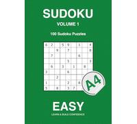 SUDOKU VOLUME 1: Beginner - 100 Logic based Puzzles with Solutions