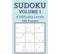 Sudoku Volume 1 Puzzle Book: 120 Puzzles for All Ages Including 4 Difficulty Levels Ranging From Very Easy To Hard With Solutions Included | 6x9 ... Brain Enrichment, Mindful Entertainment