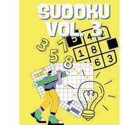 SUDOKU VOLUME 3: Brain Exercise Book | Unlock Your Brain's Potential with Challenging Puzzles for All Skill Levels