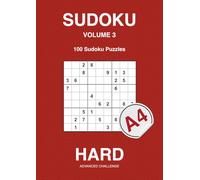 SUDOKU VOLUME 3: Hard - 100 Logic based Puzzles with Solutions