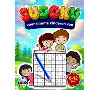 Sudoku voor slimme kinderen van 8-12 jaar: leuke en uitdagende hersenspellen om logisch denken, concentratie en probleemoplossend vermogen te ... tot gemiddeld niveau met oplossingen