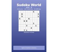 sudoku world Vol.9 : adulte et seniors: 200 grilles solutions incluses faciles, moyennes et difficiles| gros caractères
