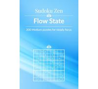 Sudoku Zen: Flow State - 200 Medium Puzzles for Steady Focus